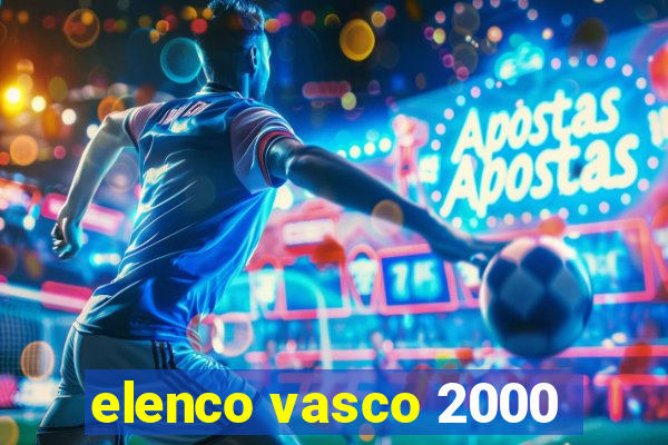 elenco vasco 2000