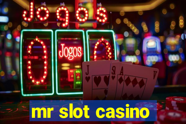 mr slot casino