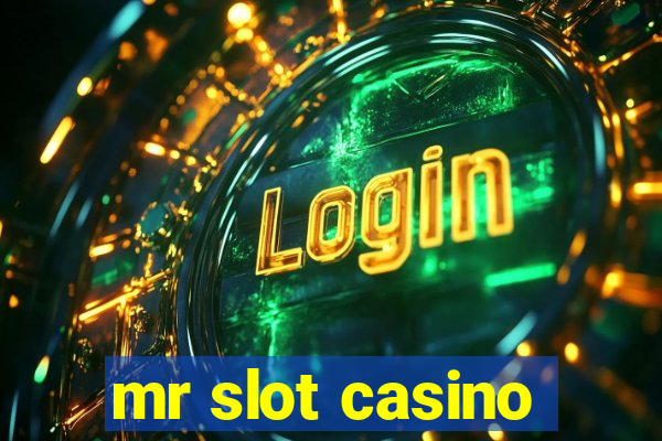 mr slot casino