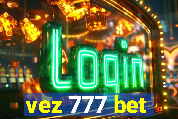 vez 777 bet