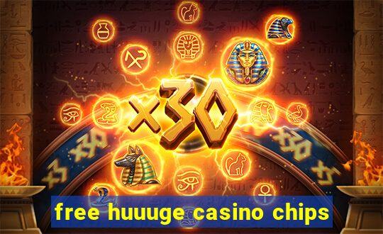 free huuuge casino chips