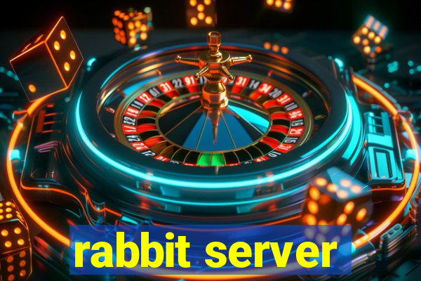 rabbit server