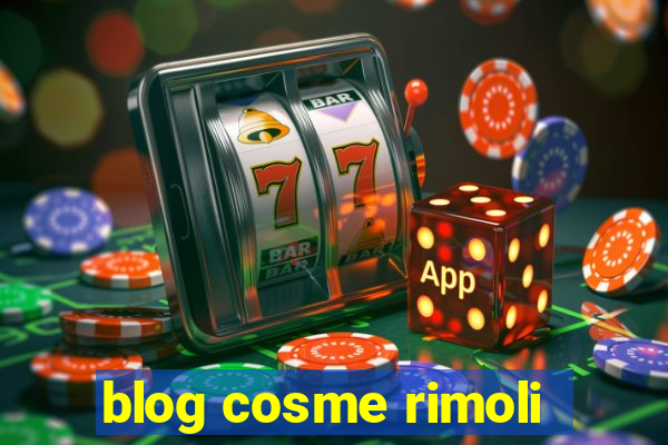 blog cosme rimoli