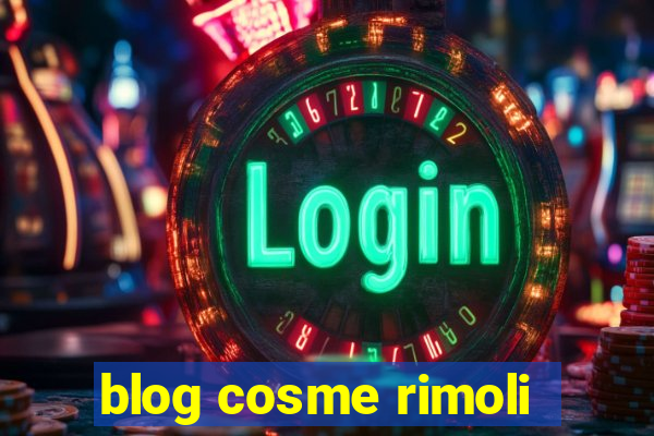 blog cosme rimoli