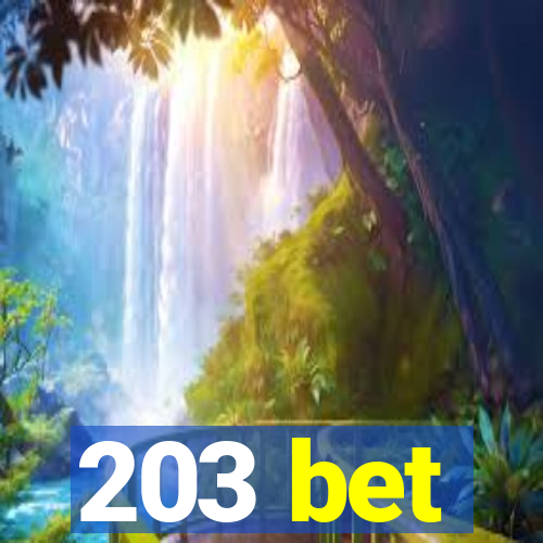 203 bet