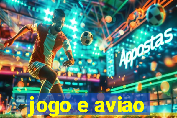 jogo e aviao