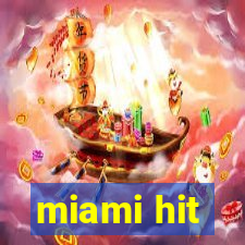 miami hit