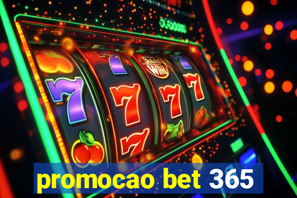 promocao bet 365