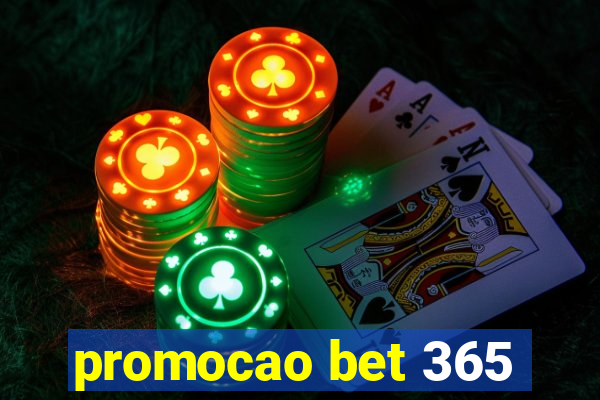 promocao bet 365