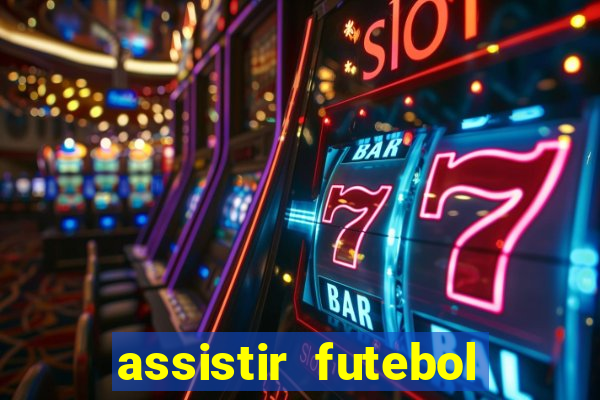 assistir futebol online multi canais