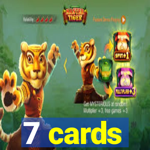 7 cards