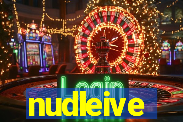 nudleive