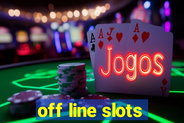 off line slots