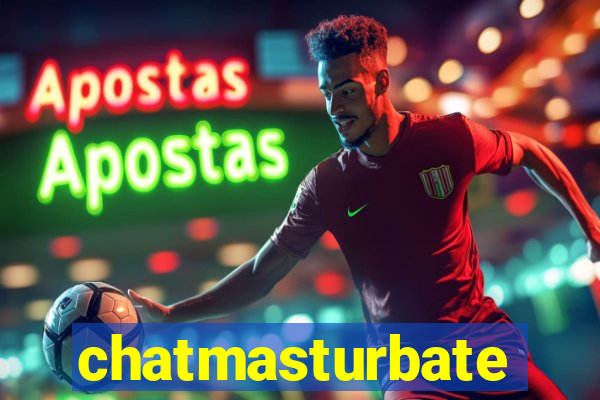 chatmasturbate