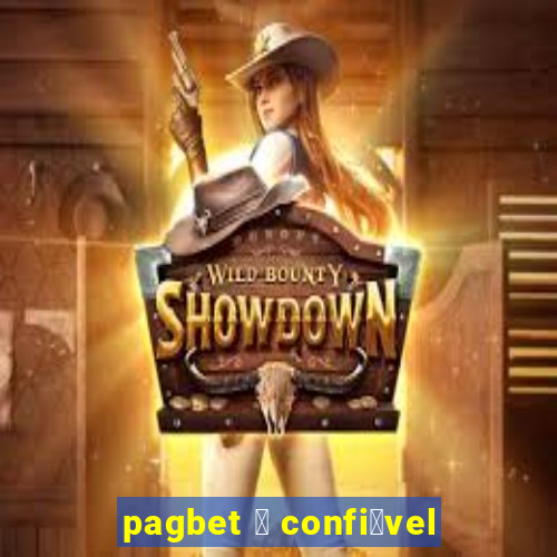 pagbet 茅 confi谩vel