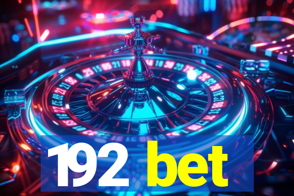 192 bet