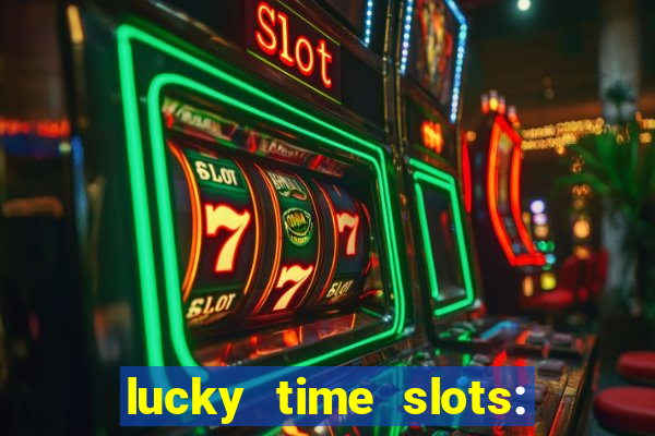 lucky time slots: casino 777