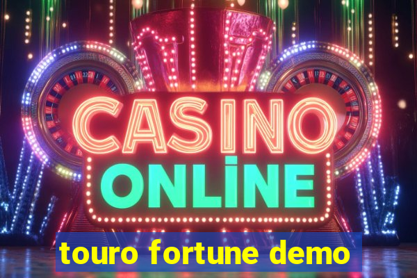 touro fortune demo