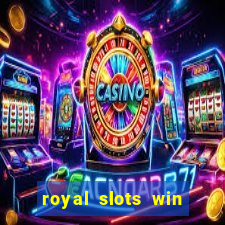 royal slots win real money 777