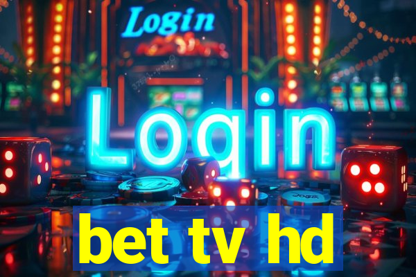 bet tv hd