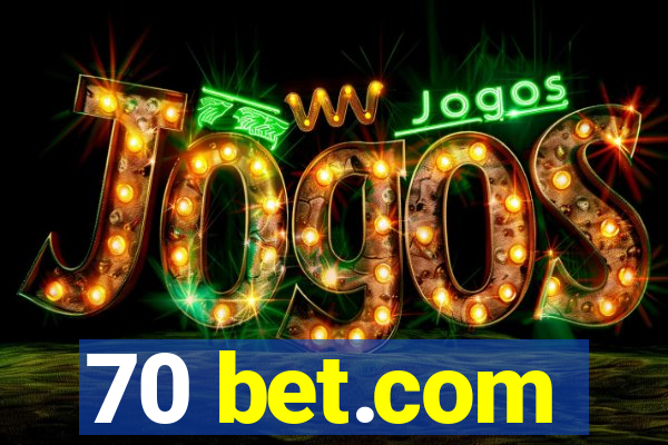 70 bet.com