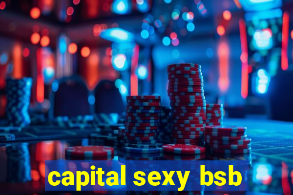 capital sexy bsb