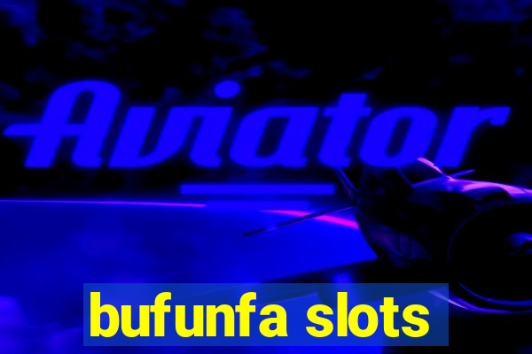 bufunfa slots