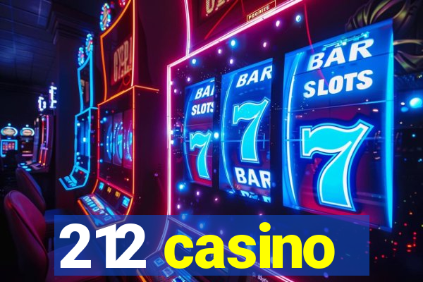 212 casino