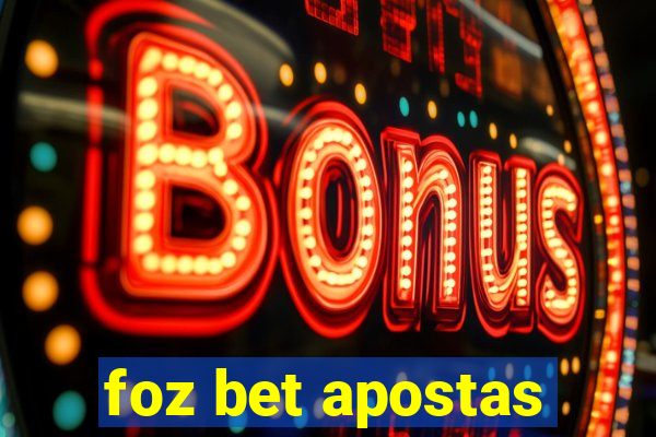 foz bet apostas