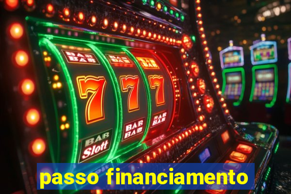 passo financiamento