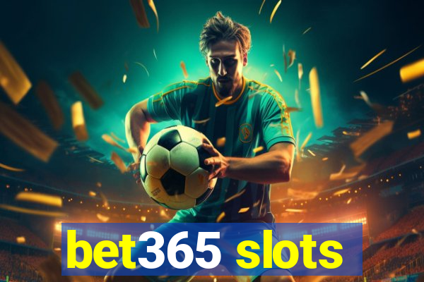 bet365 slots