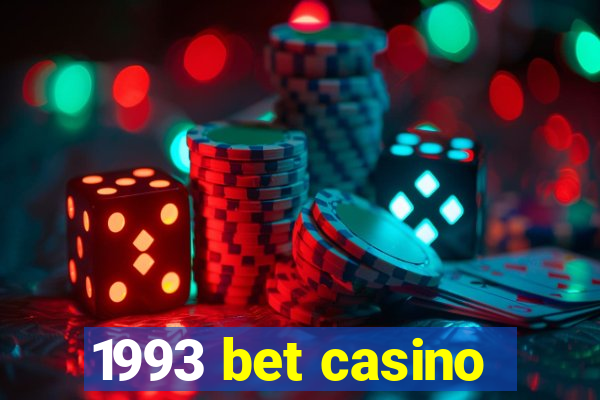 1993 bet casino