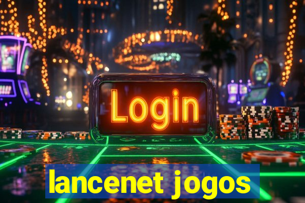 lancenet jogos