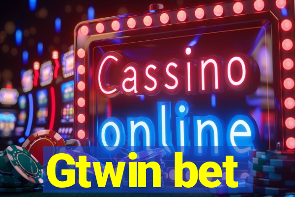 Gtwin bet