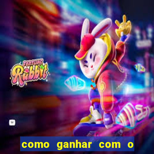 como ganhar com o jogo do tigre