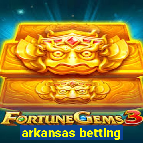 arkansas betting