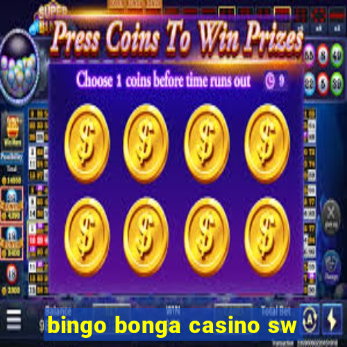 bingo bonga casino sw