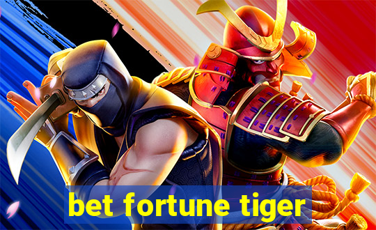 bet fortune tiger