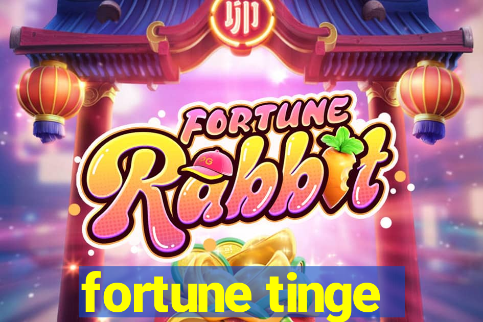 fortune tinge