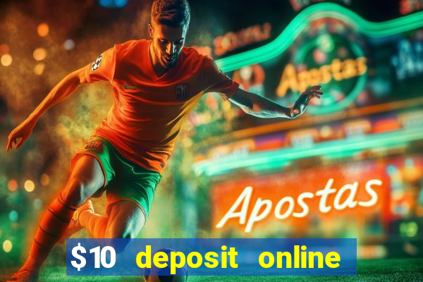 $10 deposit online casino usa