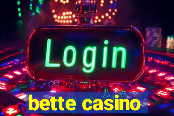 bette casino