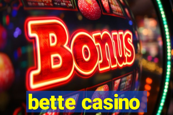 bette casino