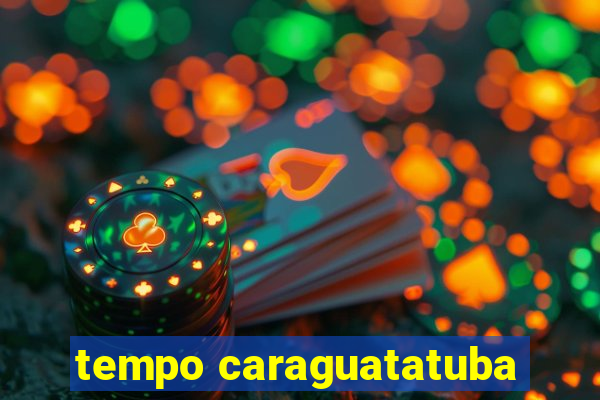 tempo caraguatatuba