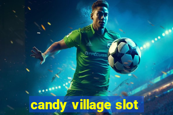 candy village slot