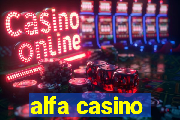 alfa casino