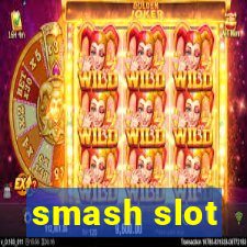 smash slot