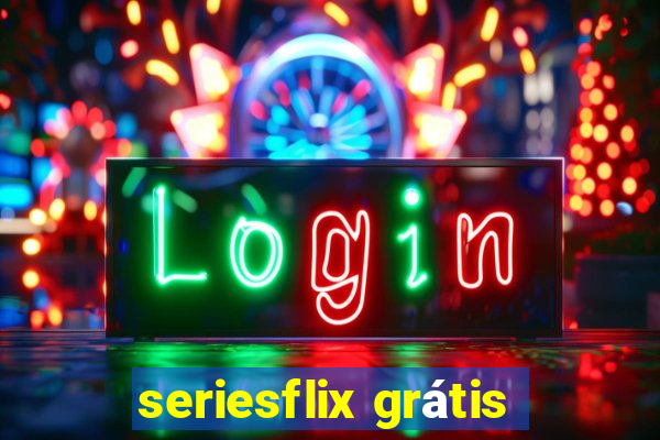 seriesflix grátis