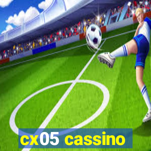 cx05 cassino