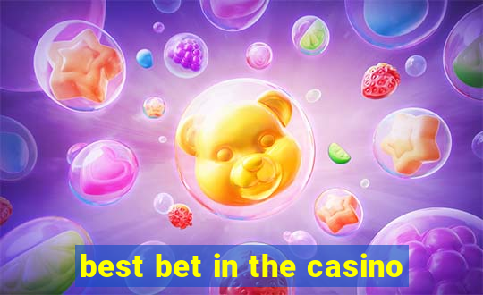 best bet in the casino