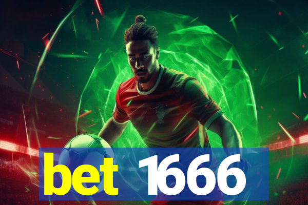 bet 1666